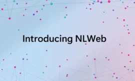 माइक्रोसॉफ्ट ने AI-संचालित वेबसाइटों के लिए ‘NLWeb’ ओपन प्रोजेक्ट का अनावरण किया