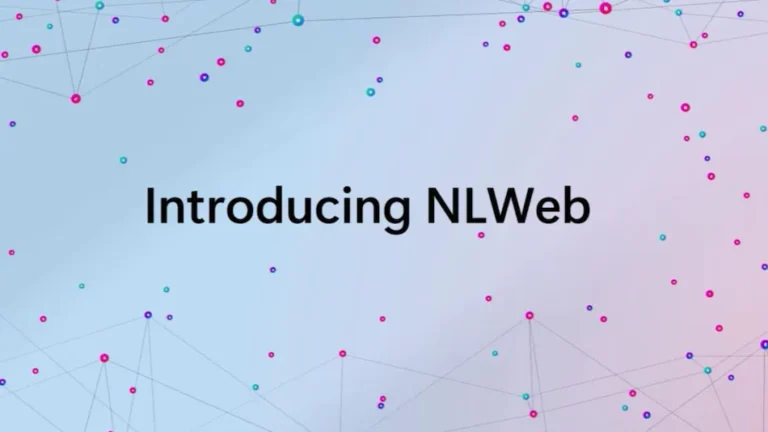 माइक्रोसॉफ्ट ने AI-संचालित वेबसाइटों के लिए ‘NLWeb’ ओपन प्रोजेक्ट का अनावरण किया